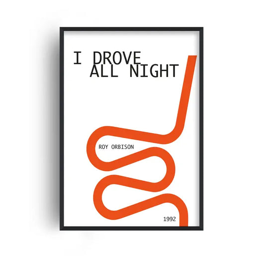 I Drove All Night Print | A3